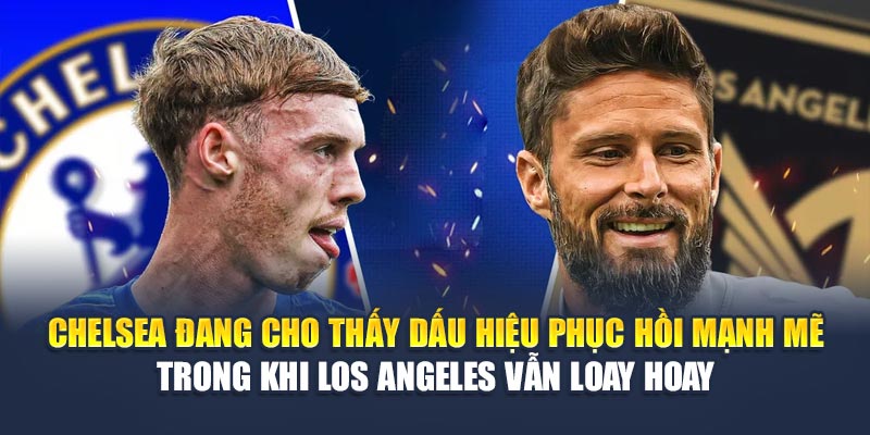 Soi Kèo Bóng Đá Chelsea Vs Los Angeles Từ impulse-fest.com 1 Chelsea đang cho thấy dấu hiệu phục hồi mạnh mẽ trong khi Los Angeles vẫn loay hoay